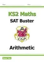 Cover: 9781789081367 | KS2 Maths SAT Buster: Arithmetic - Book 2 (for the 2025 tests) | Books