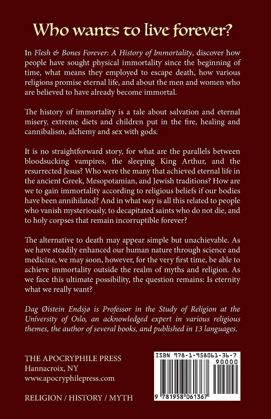 Rückseite: 9781958061367 | Flesh &amp; Bones Forever | A History of Immortality | Dag Øistein Endsjø