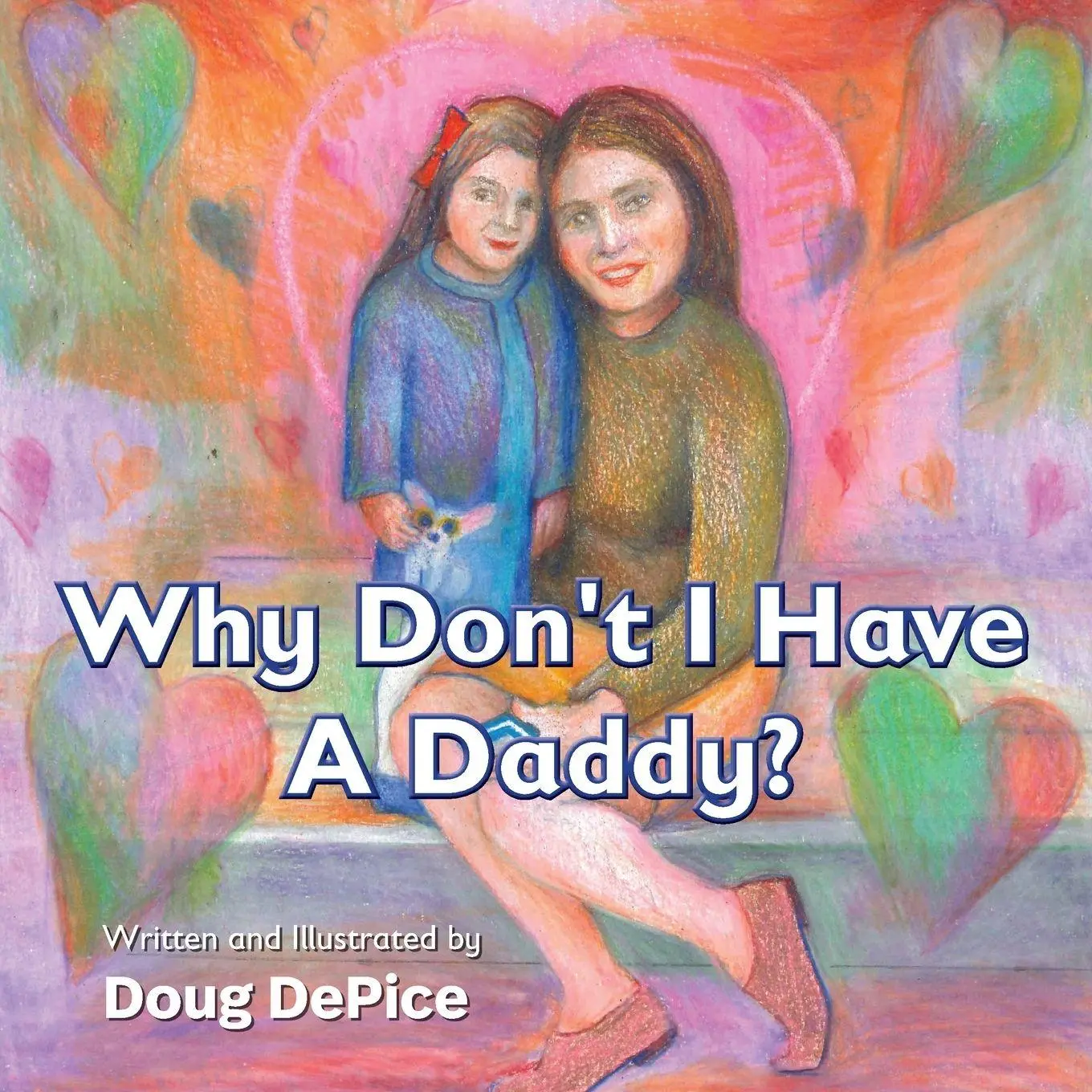 Cover: 9781959811367 | Why Don't I Have a Daddy? | Doug Depice | Taschenbuch | Englisch