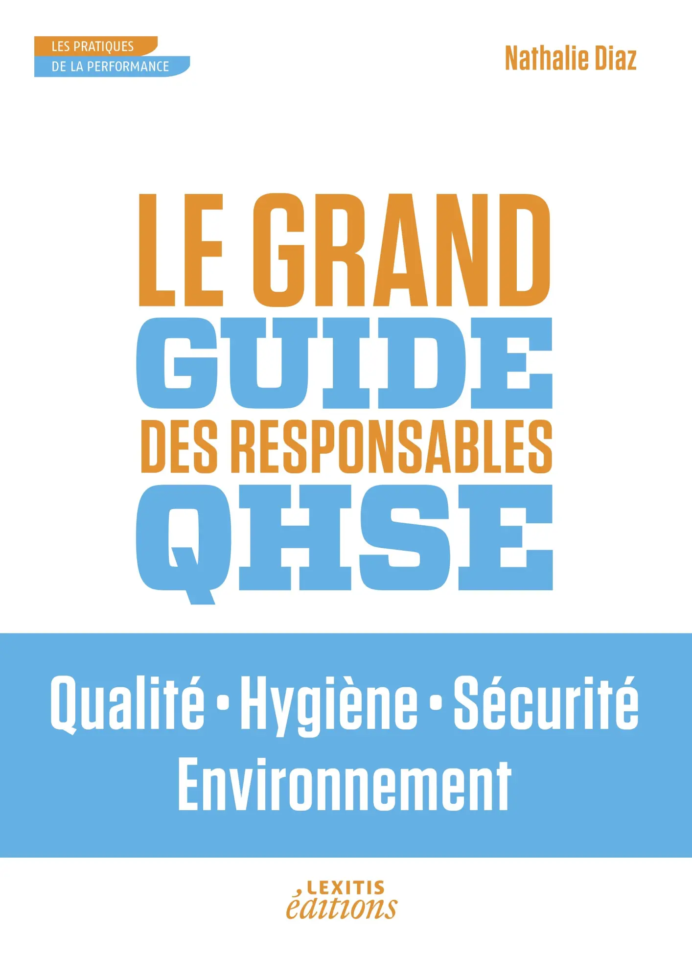 Cover: 9782362331367 | Le Grand Guide des Responsables QHSE Qualité ¿ Hygiène ¿ Sécurité ¿...