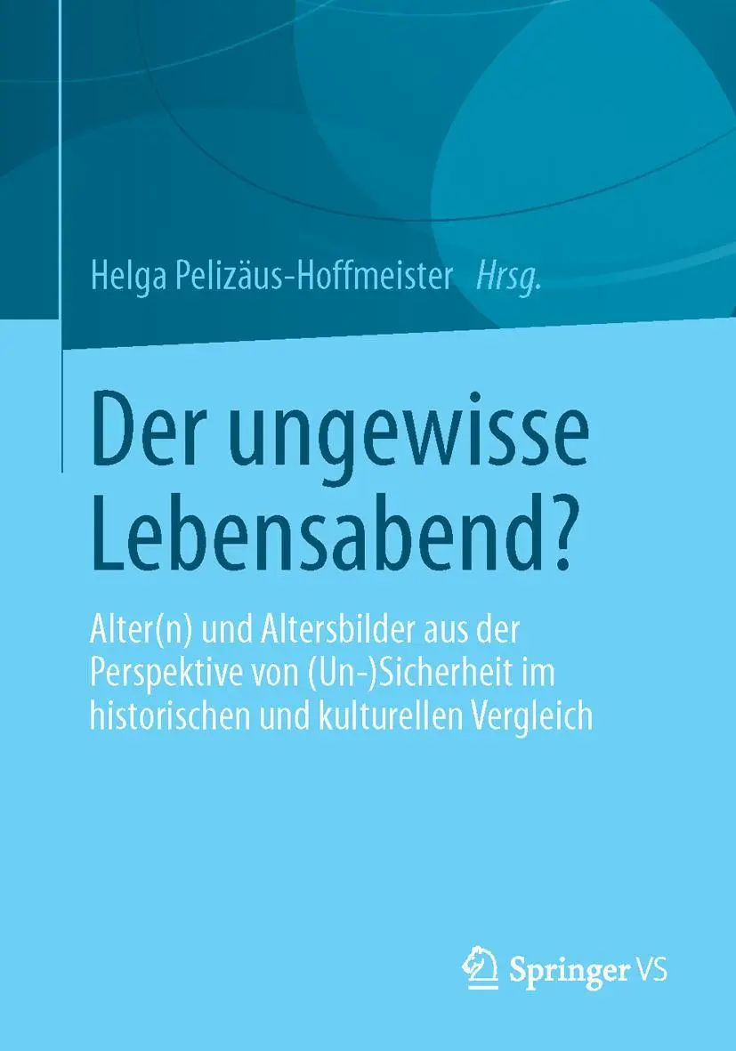 Cover: 9783658031367 | Der ungewisse Lebensabend? | Helga Pelizäus-Hoffmeister | Taschenbuch