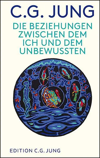 Cover: 9783843611367 | Die Beziehungen zwischen dem Ich und dem Unbewussten | C. G. Jung