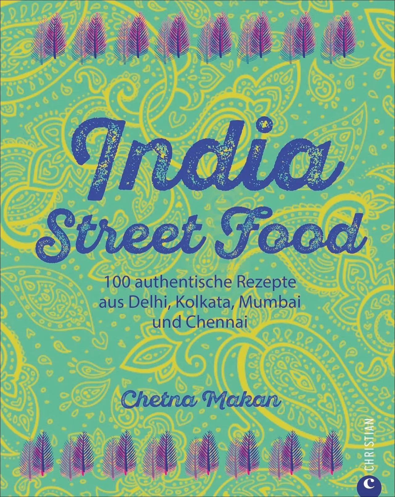 Cover: 9783959611367 | India Street Food | Chetna Makan | Buch | 240 S. | Deutsch | 2017