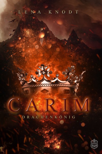 Cover: 9783961731367 | Carim | Drachenkönig | Lena Knodt | Taschenbuch | 326 S. | Deutsch