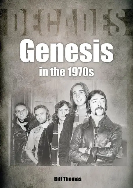 Cover: 9781789521467 | Genesis in the 1970s: Decades | Bill Thomas | Taschenbuch | Englisch