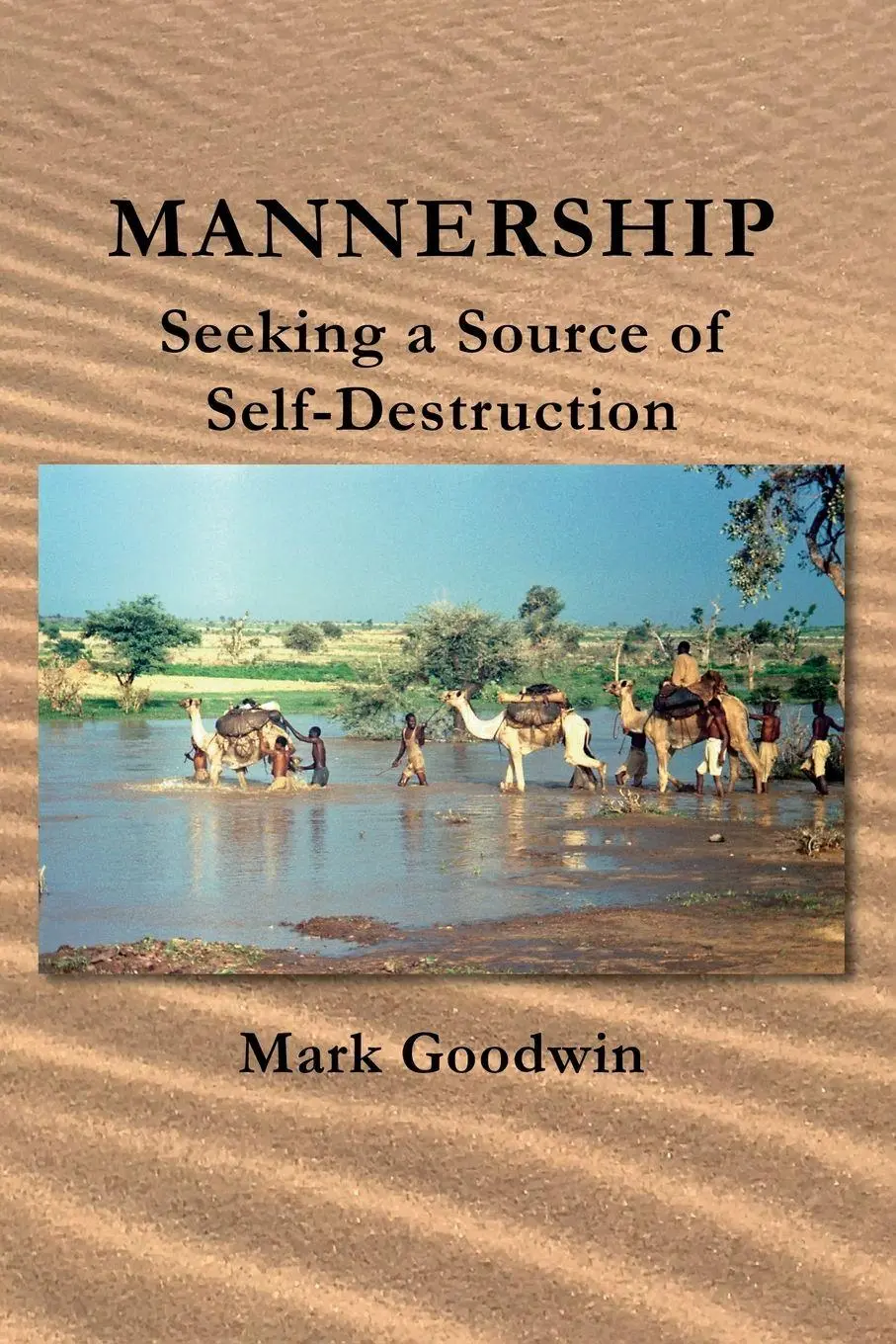Cover: 9781803131467 | Mannership | Seeking a Source of Self-destruction | Mark Goodwin
