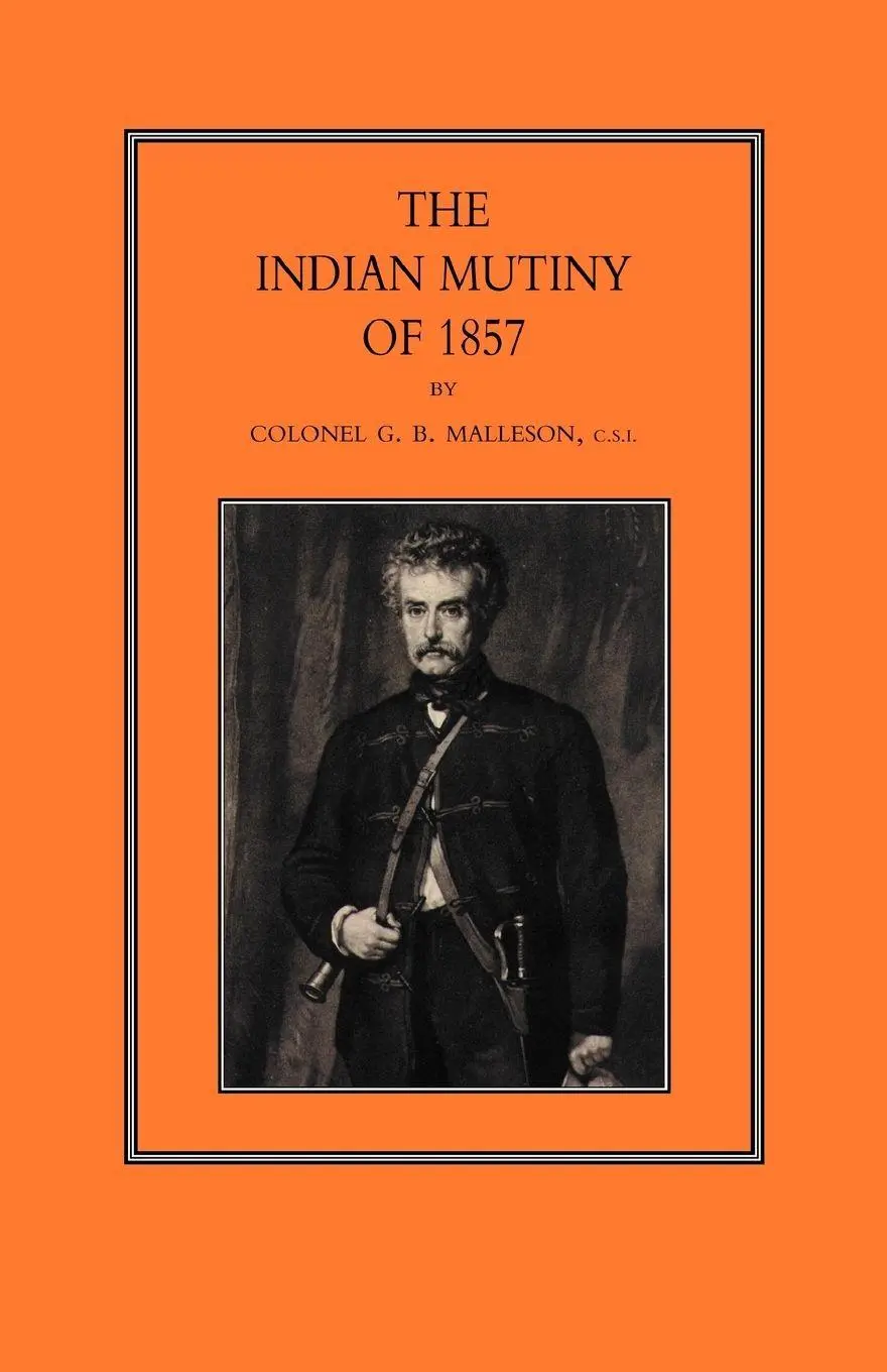 Cover: 9781843421467 | Indian Mutiny of 1857 | George Bruce Malleson (u. a.) | Taschenbuch