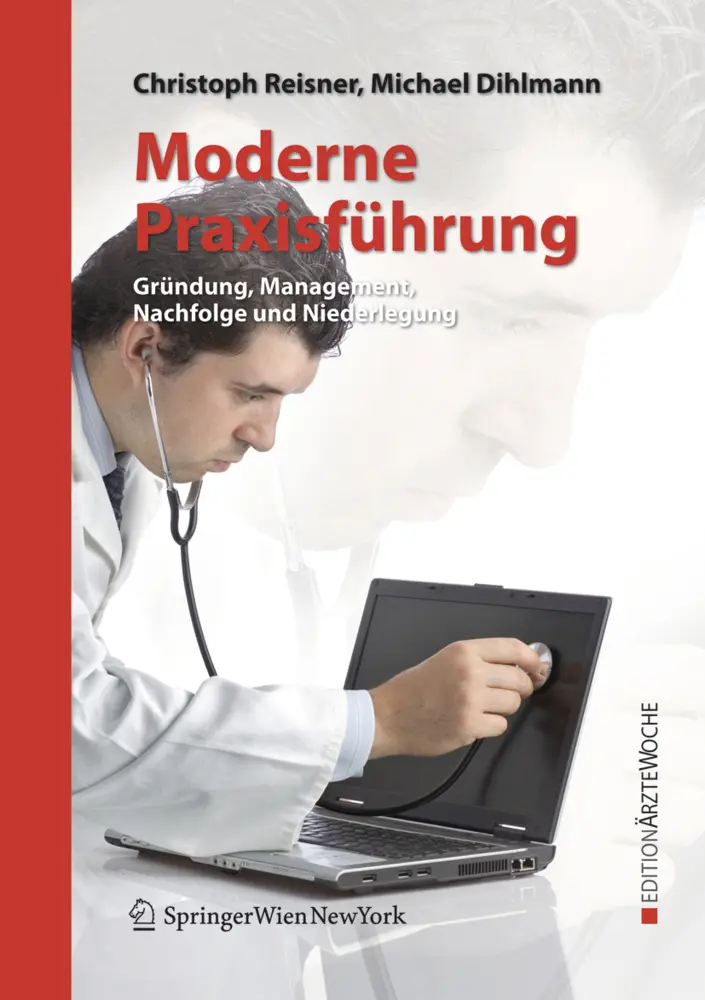 Cover: 9783211741467 | Moderne Praxisführung | Christoph Reisner (u. a.) | Taschenbuch | xii