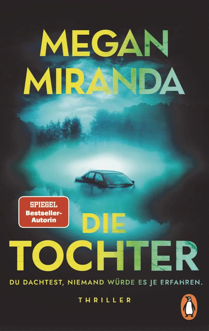 Cover: 9783328111467 | DIE TOCHTER. Du dachtest, niemand würde es je erfahren | Megan Miranda