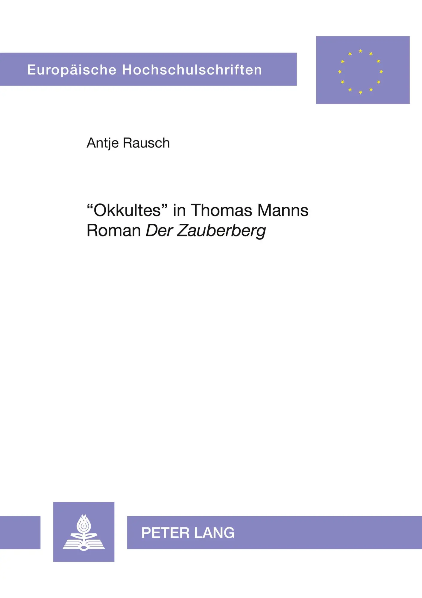 Cover: 9783631361467 | 'Okkultes' in Thomas Manns Roman 'Der Zauberberg' | Antje Rausch