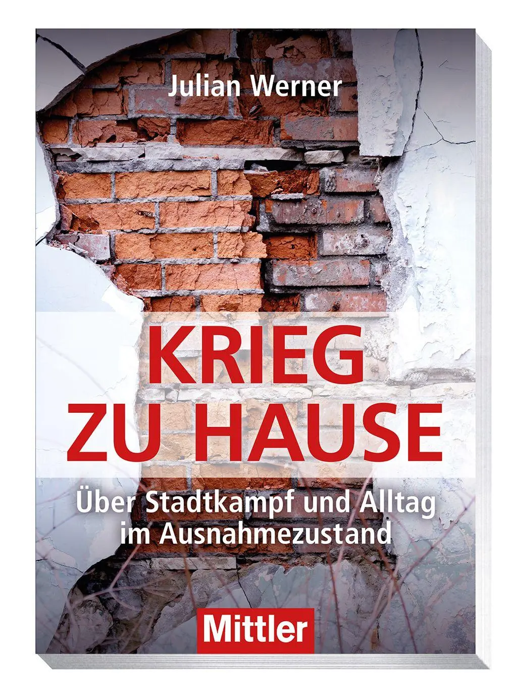 Cover: 9783813211467 | Krieg zu Hause | Über Stadtkampf und Alltag im Ausnahmezustand | Buch