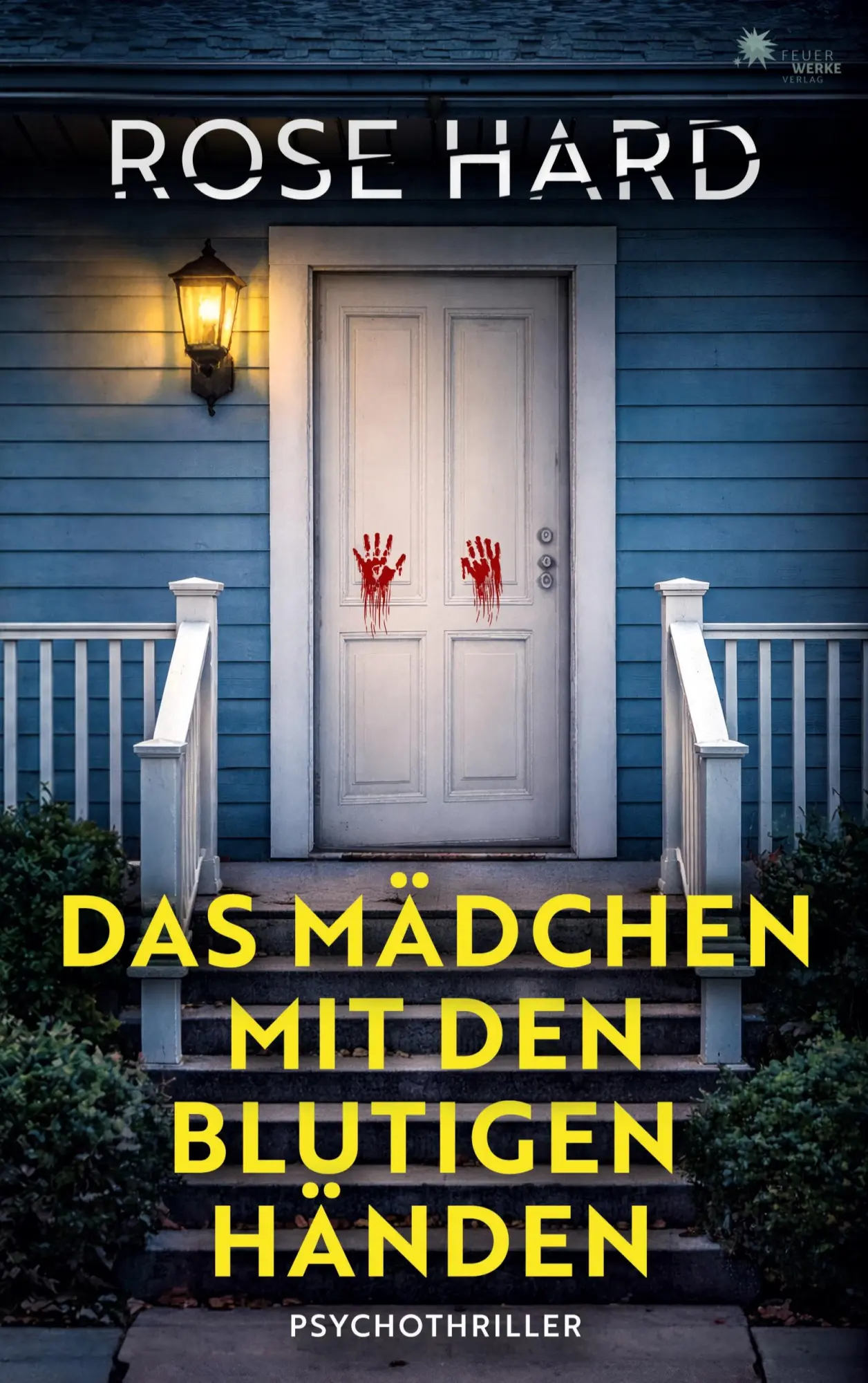 Cover: 9783989541467 | Das Mädchen mit den blutigen Händen (- Psychothriller -) | Rose Hard