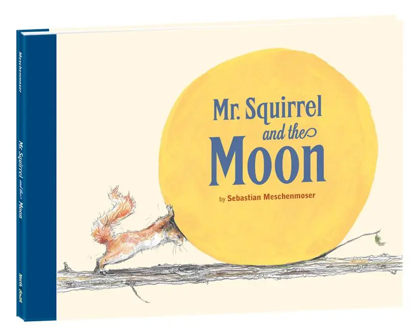 Cover: 9780735841567 | Mr. Squirrel and the Moon | Sebastian Meschenmoser | Buch | 48 S.