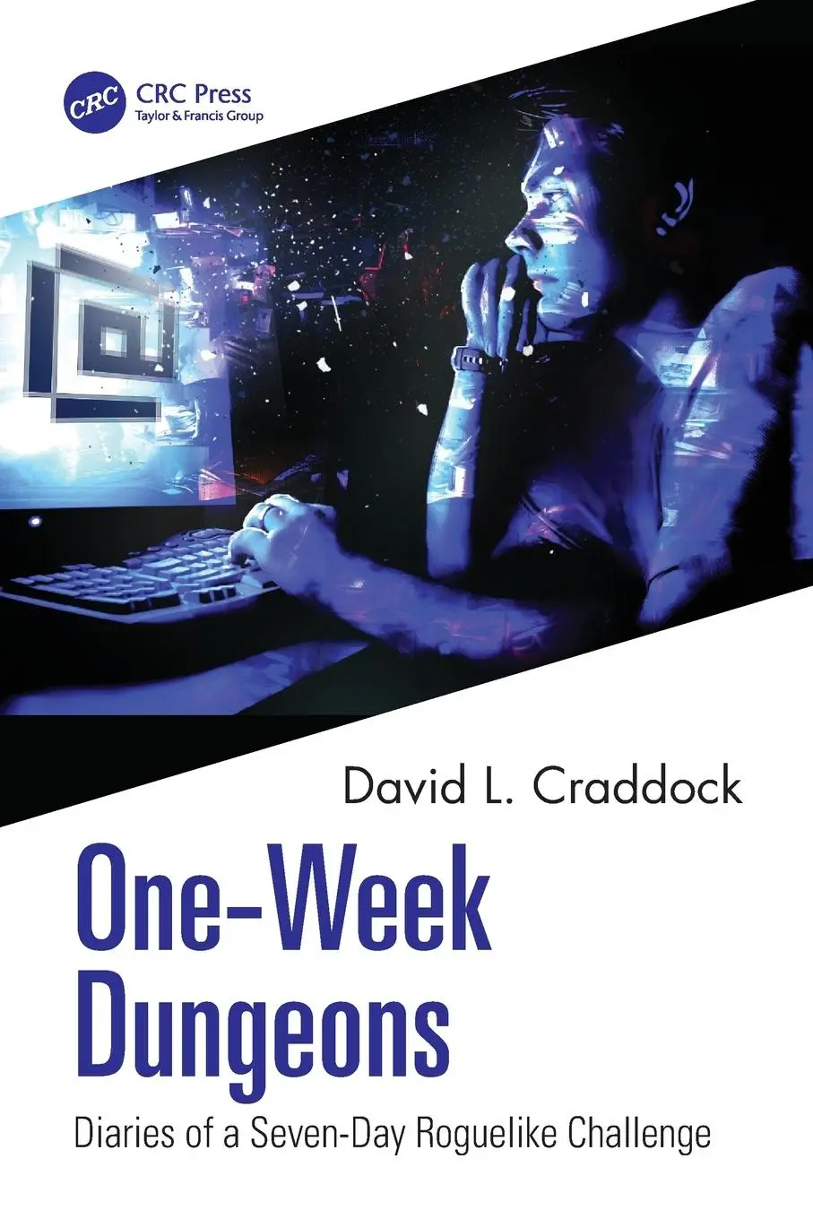 Cover: 9781032051567 | One-Week Dungeons | Diaries of a Seven-Day Roguelike Challenge | Buch