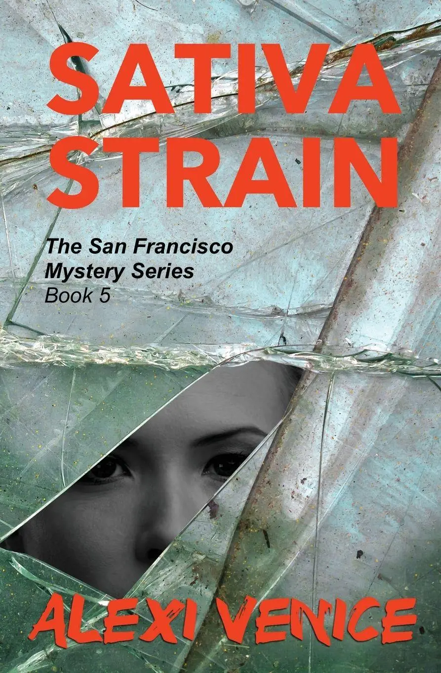 Cover: 9781456631567 | Sativa Strain, The San Francisco Mystery Series, Book 5 | Alexi Venice