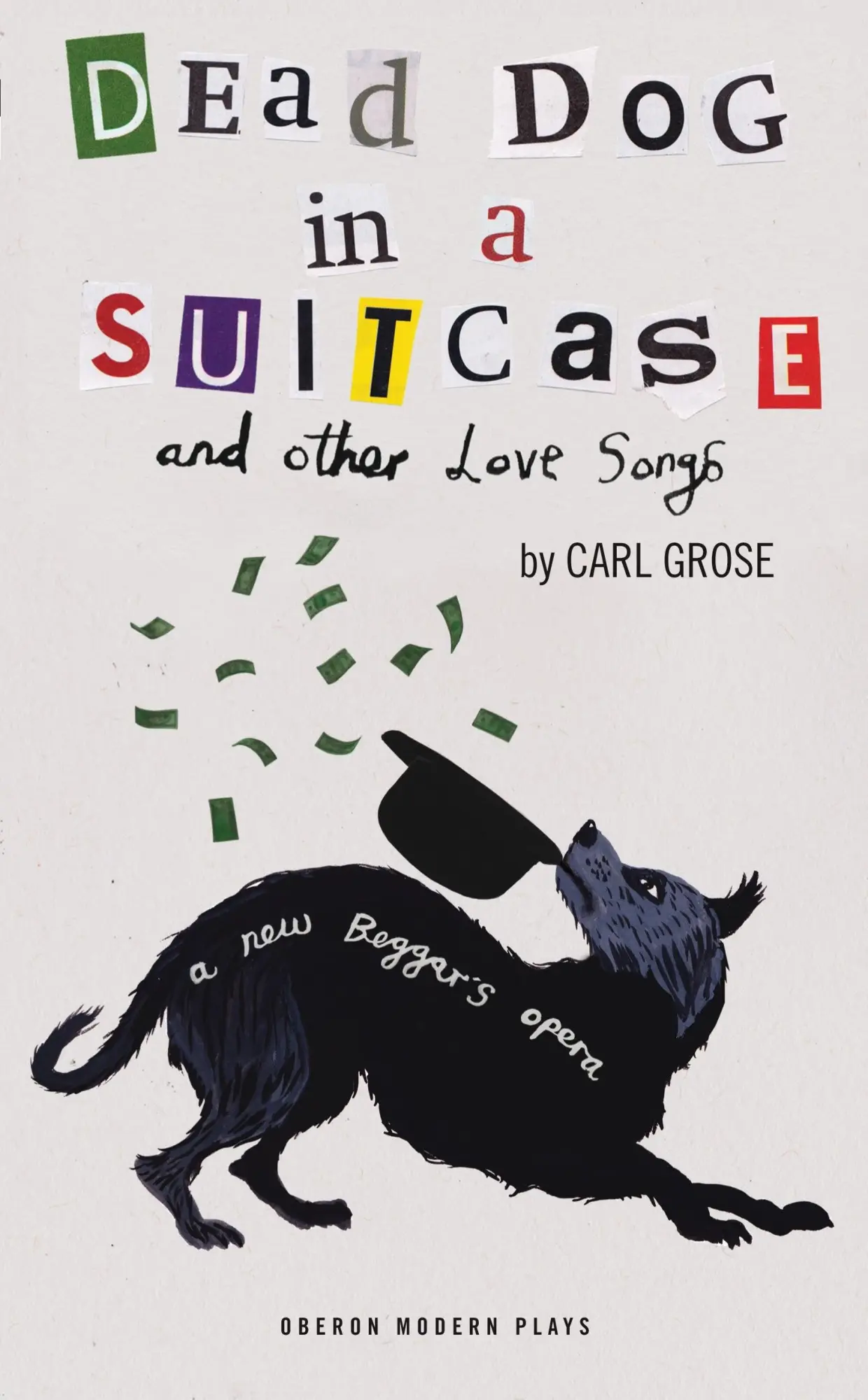 Cover: 9781783191567 | Dead Dog in a Suitcase (and Other Love Songs) | Carl Grose | Buch