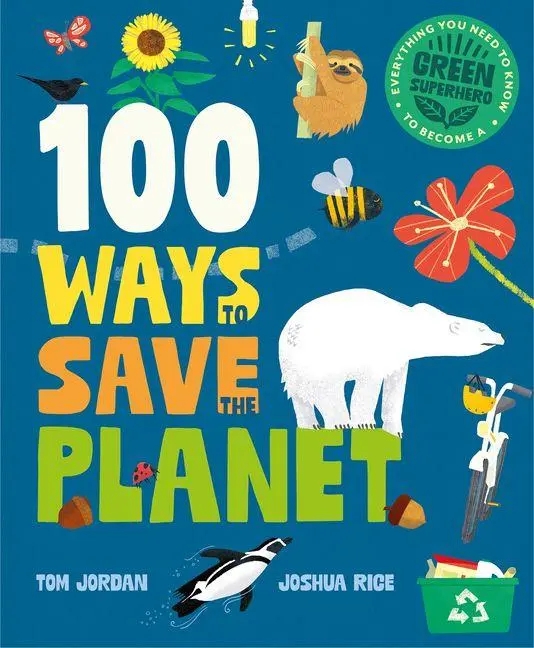 Cover: 9781787081567 | 100 Ways to Save the Planet | Tom Jordan | Buch | Englisch | 2024