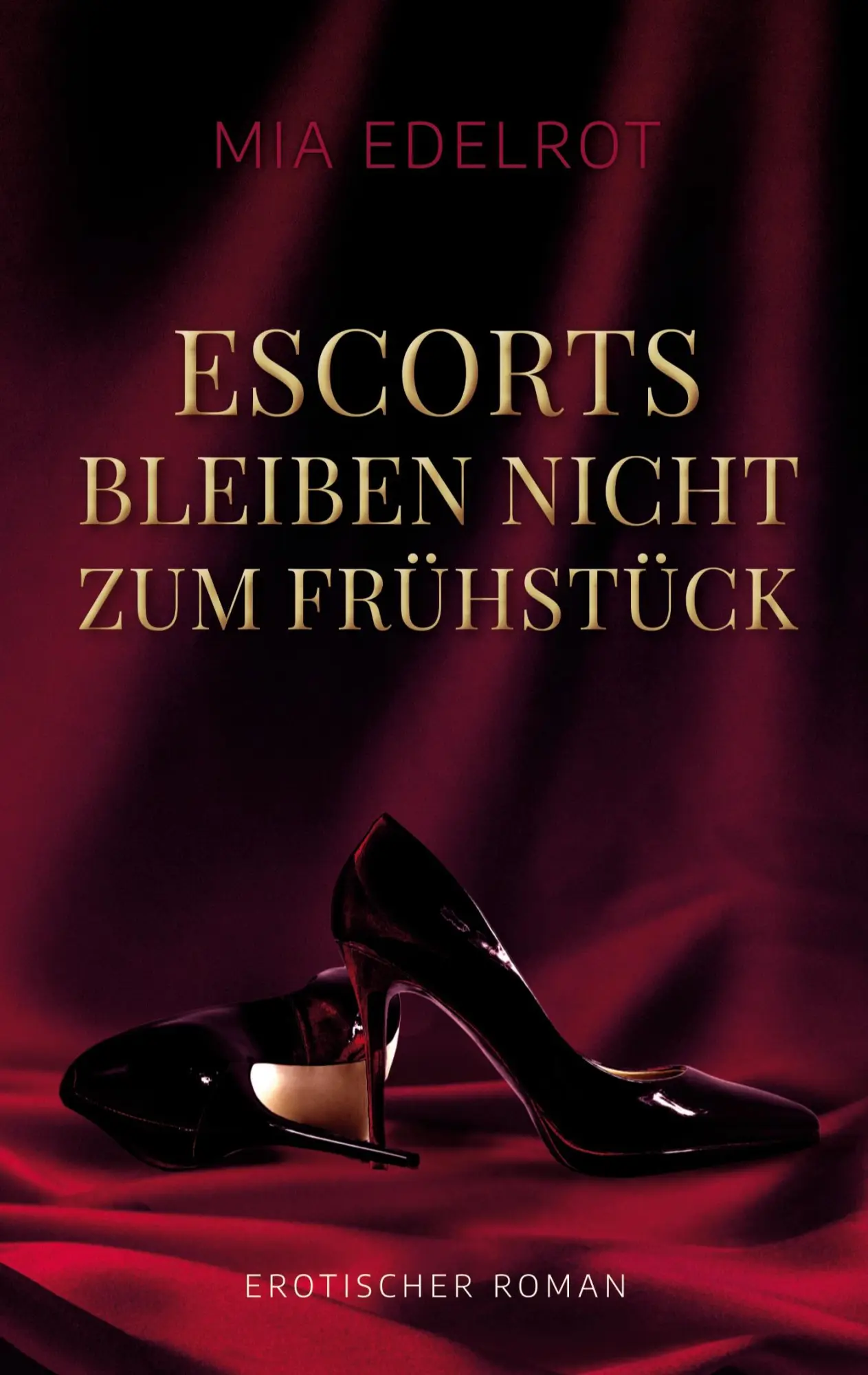 Cover: 9783695191567 | Escorts bleiben nicht zum Frühstück | Erotischer Roman | Mia Edelrot