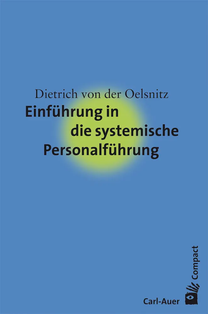 Cover: 9783849701567 | Einführung in die systemische Personalführung | Oelsnitz | Taschenbuch