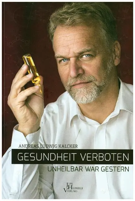 Cover: 9789088791567 | Gesundheit verboten - unheilbar war gestern | Andreas Kalcker | Buch