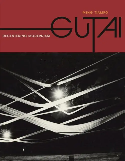 Cover: 9780226801667 | Gutai – Decentering Modernism | Ming Tiampo | Taschenbuch | Englisch