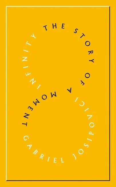 Cover: 9781847771667 | Infinity | The Story of a Moment | Gabriel Josipovici | Taschenbuch