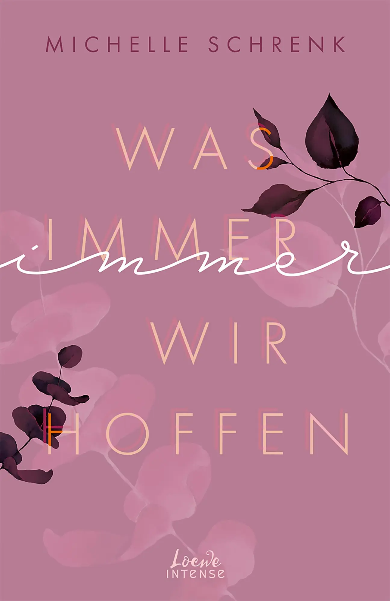 Cover: 9783743211667 | Was immer wir hoffen (Immer-Trilogie, Band 3) | Michelle Schrenk