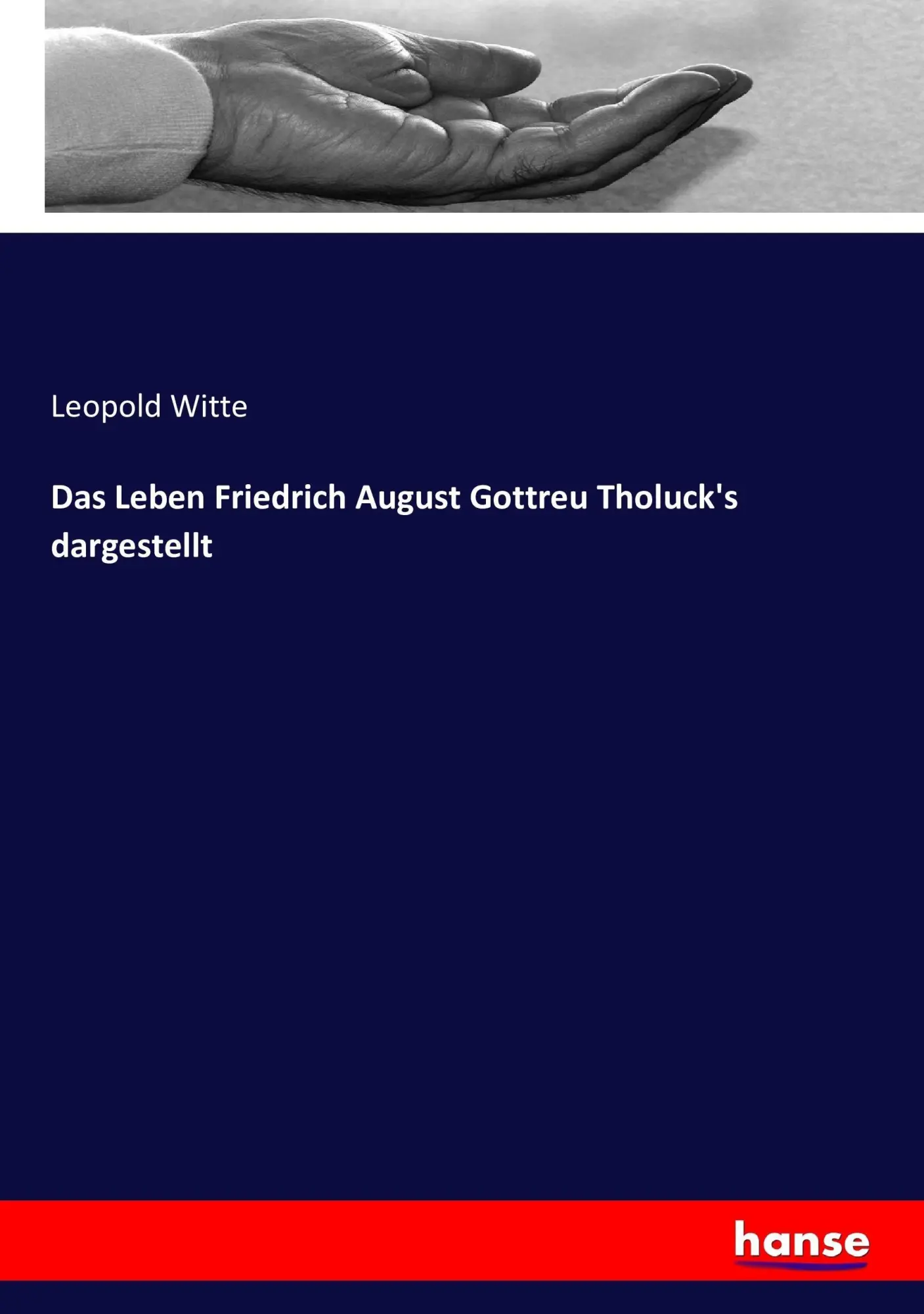 Cover: 9783743451667 | Das Leben Friedrich August Gottreu Tholuck's dargestellt | Witte