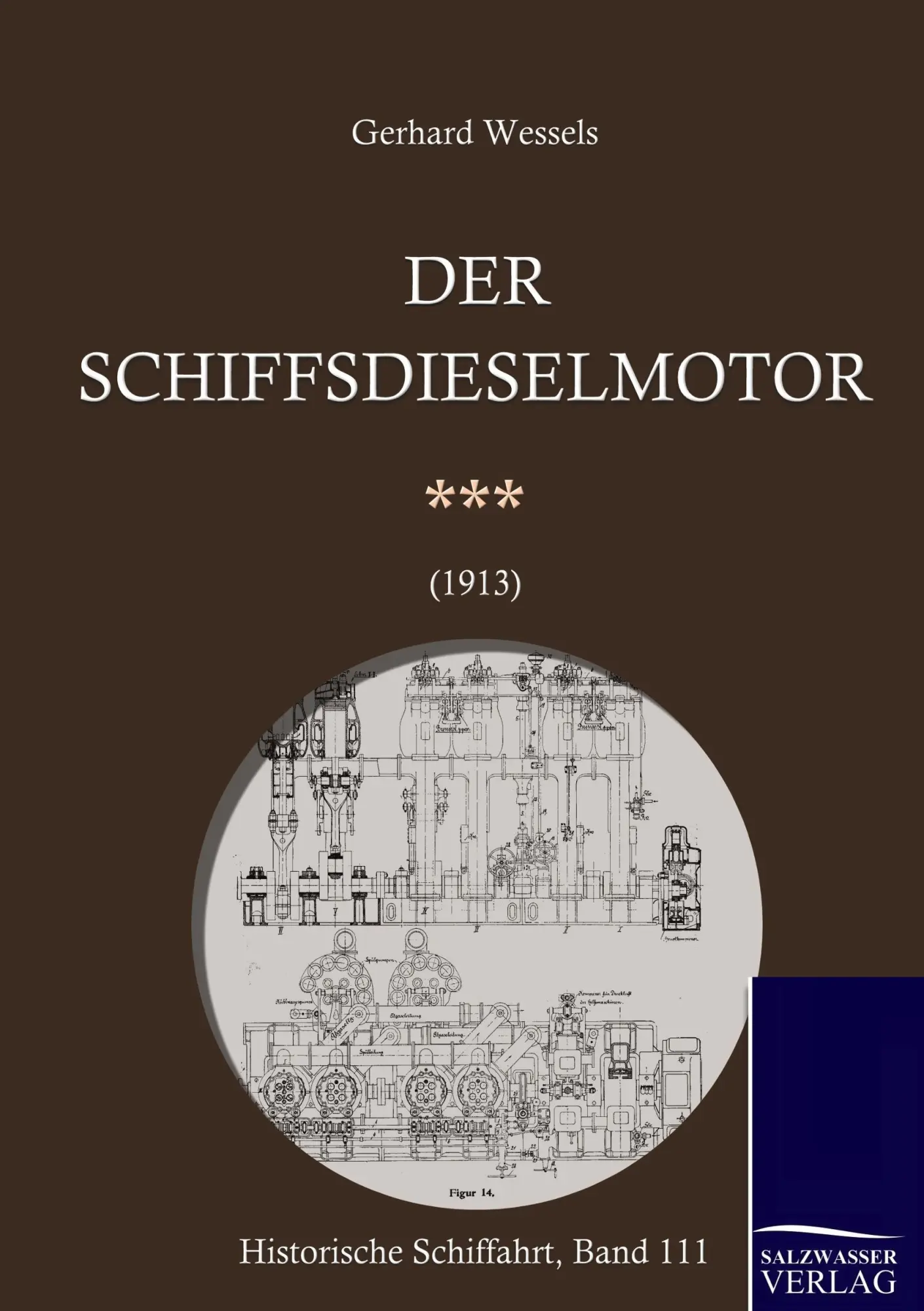 Cover: 9783861951667 | Schiffsdieselmotoren (1913) | Gerhard Wessels | Taschenbuch | 60 S.
