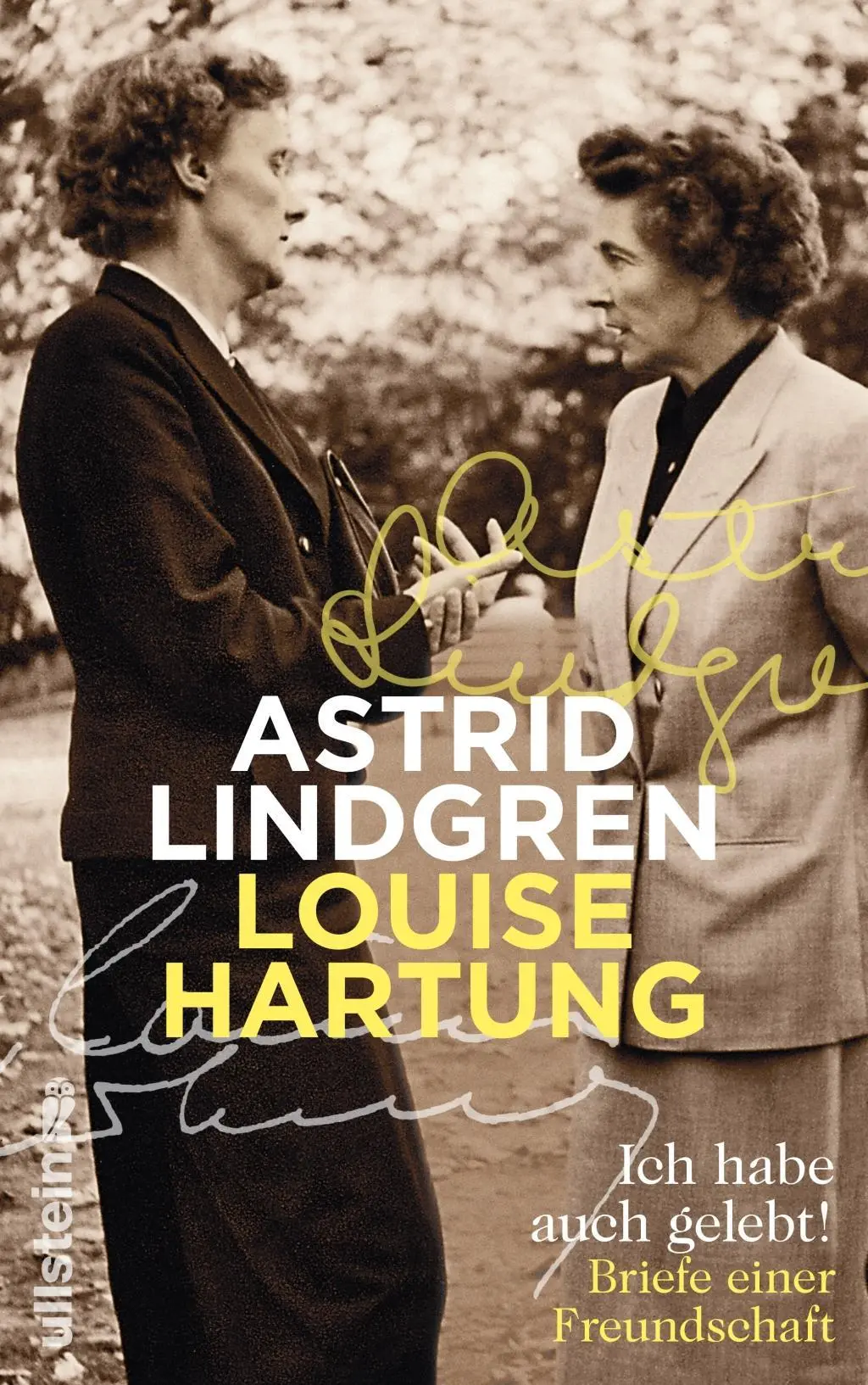 Cover: 9783550081767 | Ich habe auch gelebt! | Briefe einer Freundschaft | Lindgren | Buch