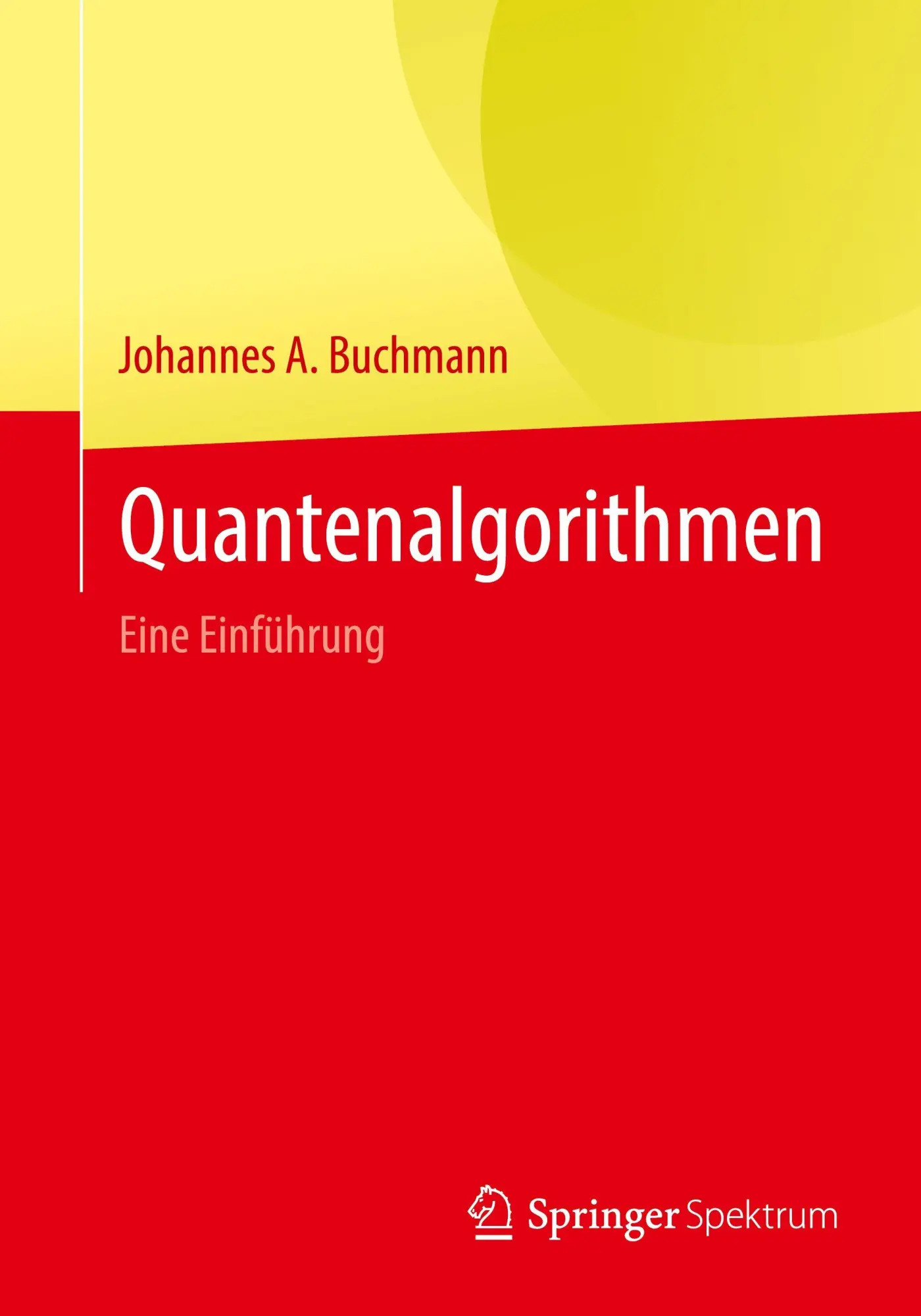Cover: 9783662711767 | Quantenalgorithmen | Eine Einführung | Johannes A. Buchmann | Buch