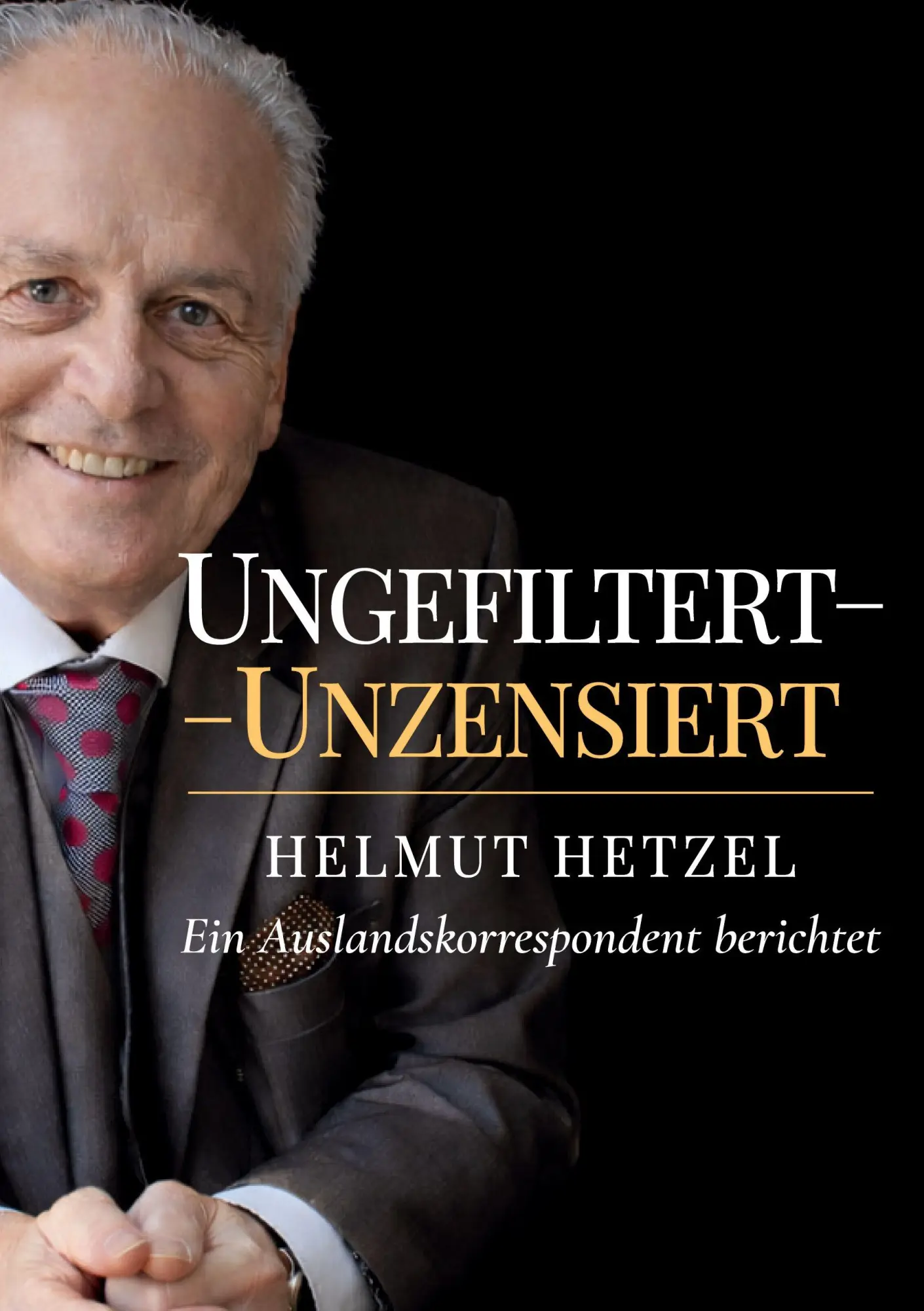 Cover: 9783695171767 | Ungefiltert - Unzensiert | Ein Auslandskorrespondent berichtet | Buch