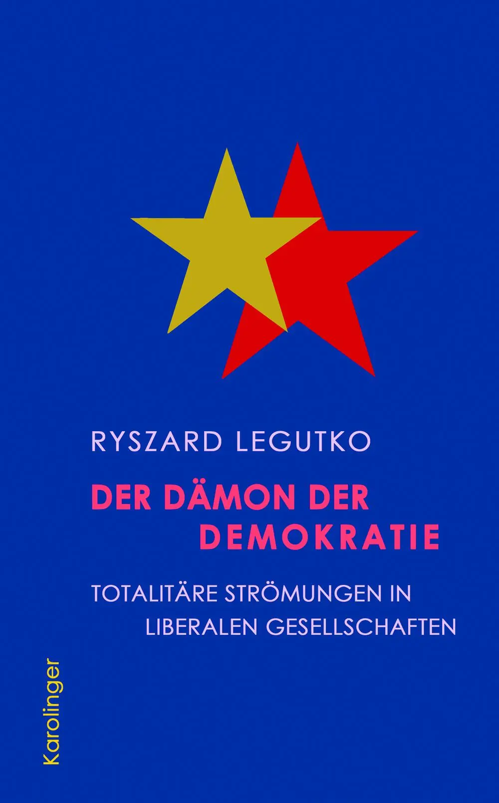 Cover: 9783854181767 | Der Dämon der Demokratie | Ryszard Legutko | Buch | Gebunden | Deutsch