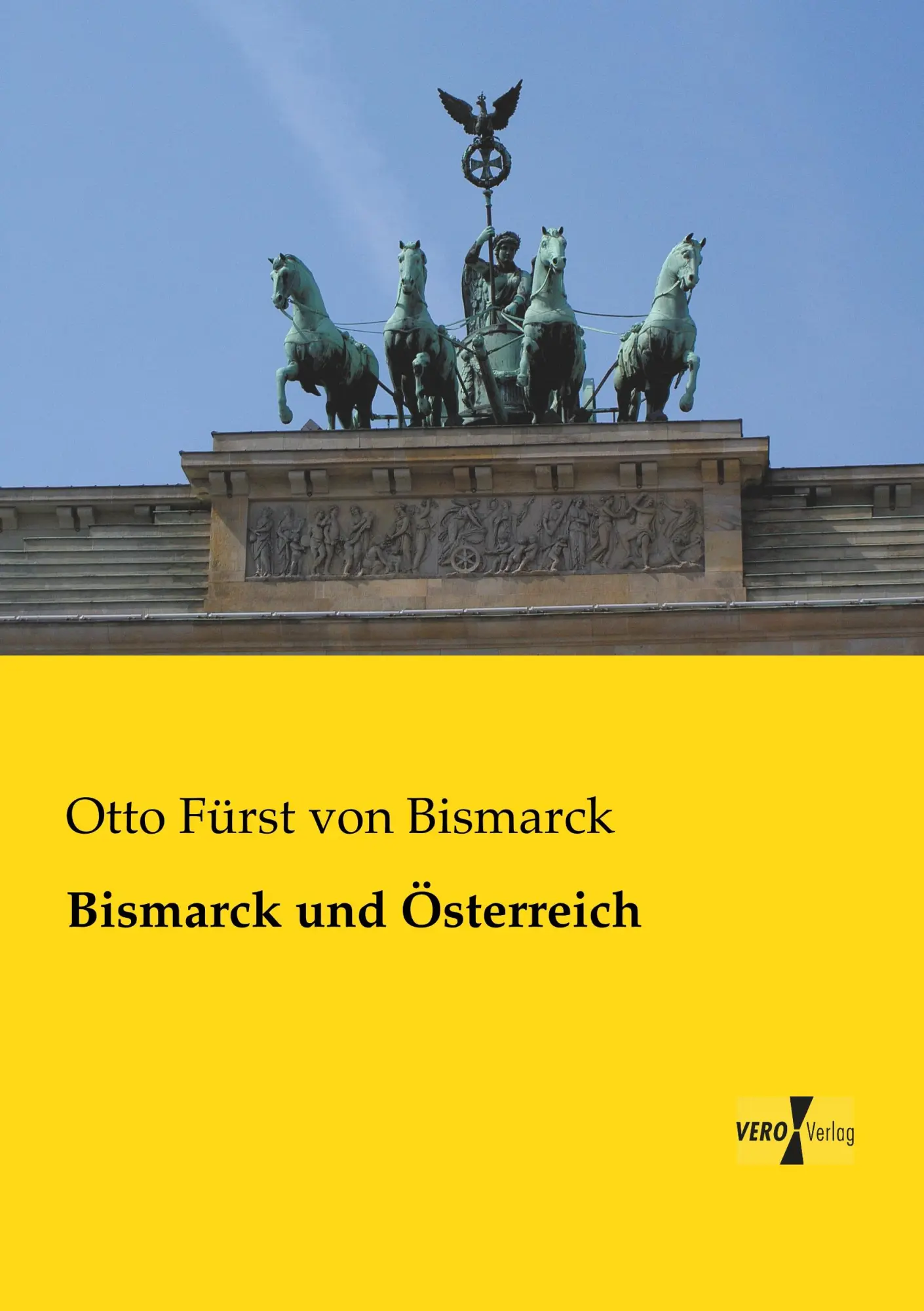 Cover: 9783957381767 | Bismarck und Österreich | Otto Fürst von Bismarck | Taschenbuch | 2019