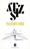 Cover: 9786254081767 | Yollarin Sonu | Hüseyin Nihal Atsiz | Taschenbuch | Türkisch | 2023