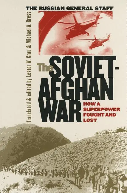 Cover: 9780700611867 | The Soviet–Afghan War – How a Superpower Fought and Lost | Taschenbuch