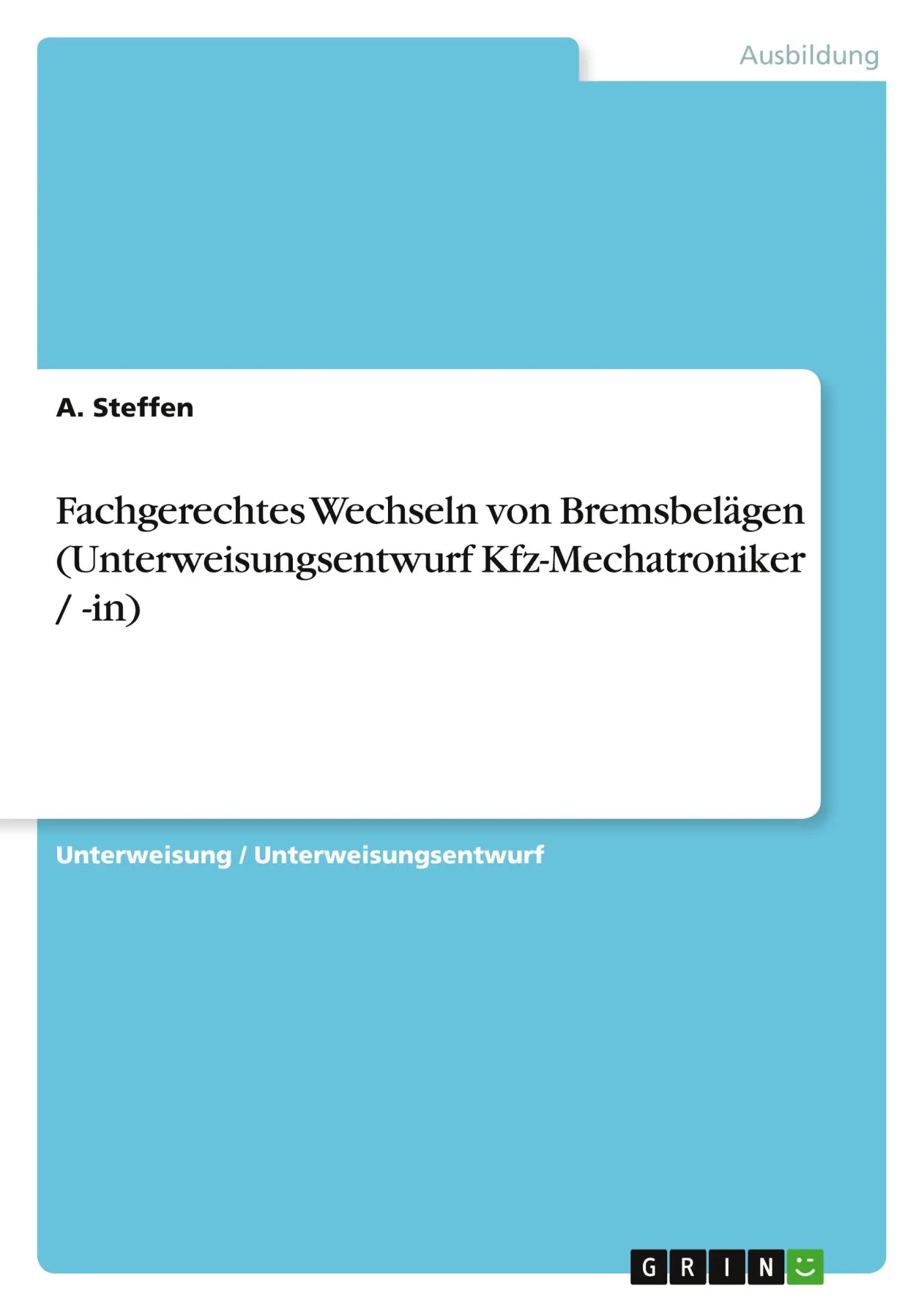 Cover: 9783346991867 | Fachgerechtes Wechseln von Bremsbelägen (Unterweisungsentwurf...