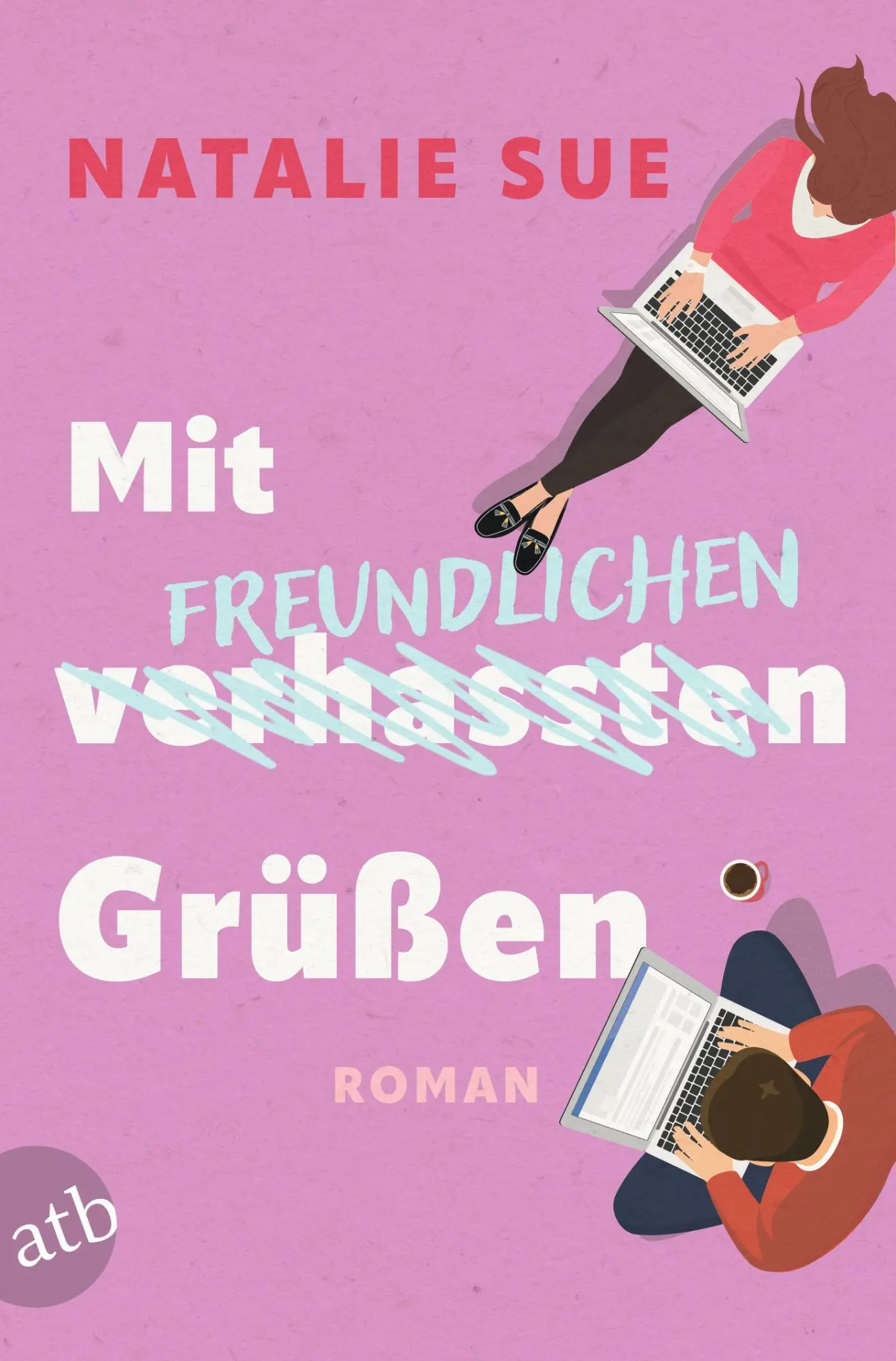 Cover: 9783746641867 | Mit freundlichen Grüßen | Roman | Natalie Sue | Taschenbuch | 512 S.