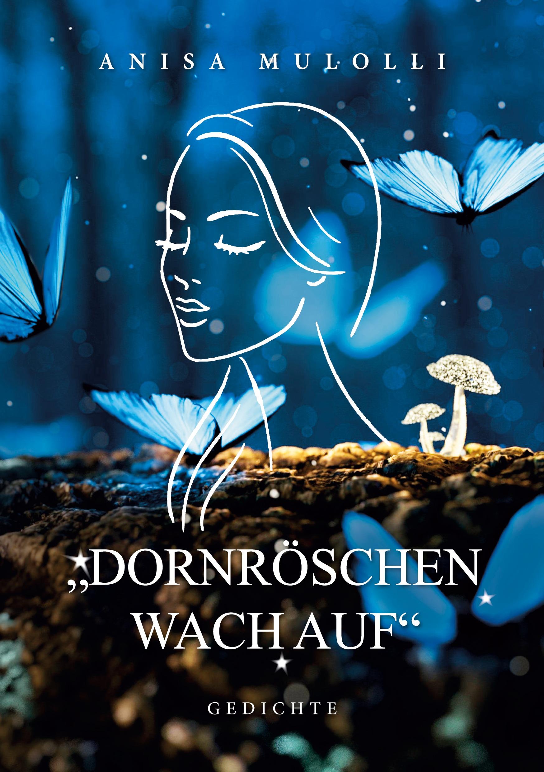 Cover: 9783756851867 | Dornröschen wach auf | Gedichte | Anisa Mulolli | Taschenbuch | 68 S.