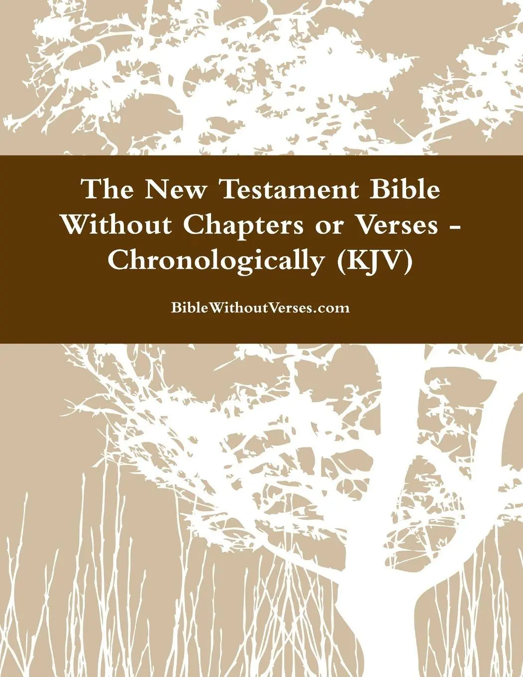 Cover: 9781300781967 | The New Testament Bible Without Chapters or Verses - Chronological...