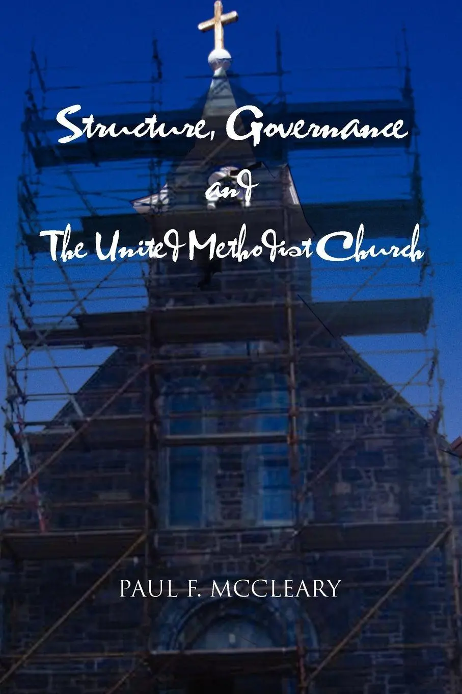 Cover: 9781465361967 | Structure, Governance and The United Methodist Church | McCleary