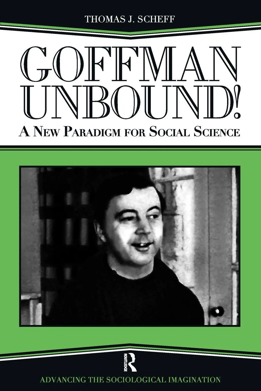 Cover: 9781594511967 | Goffman Unbound! | A New Paradigm for Social Science | Scheff (u. a.)