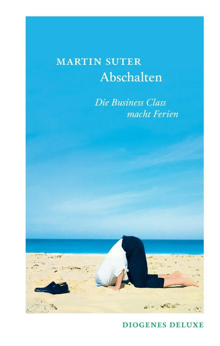 Cover: 9783257261967 | Abschalten | Die Business Class macht Ferien | Martin Suter | Buch