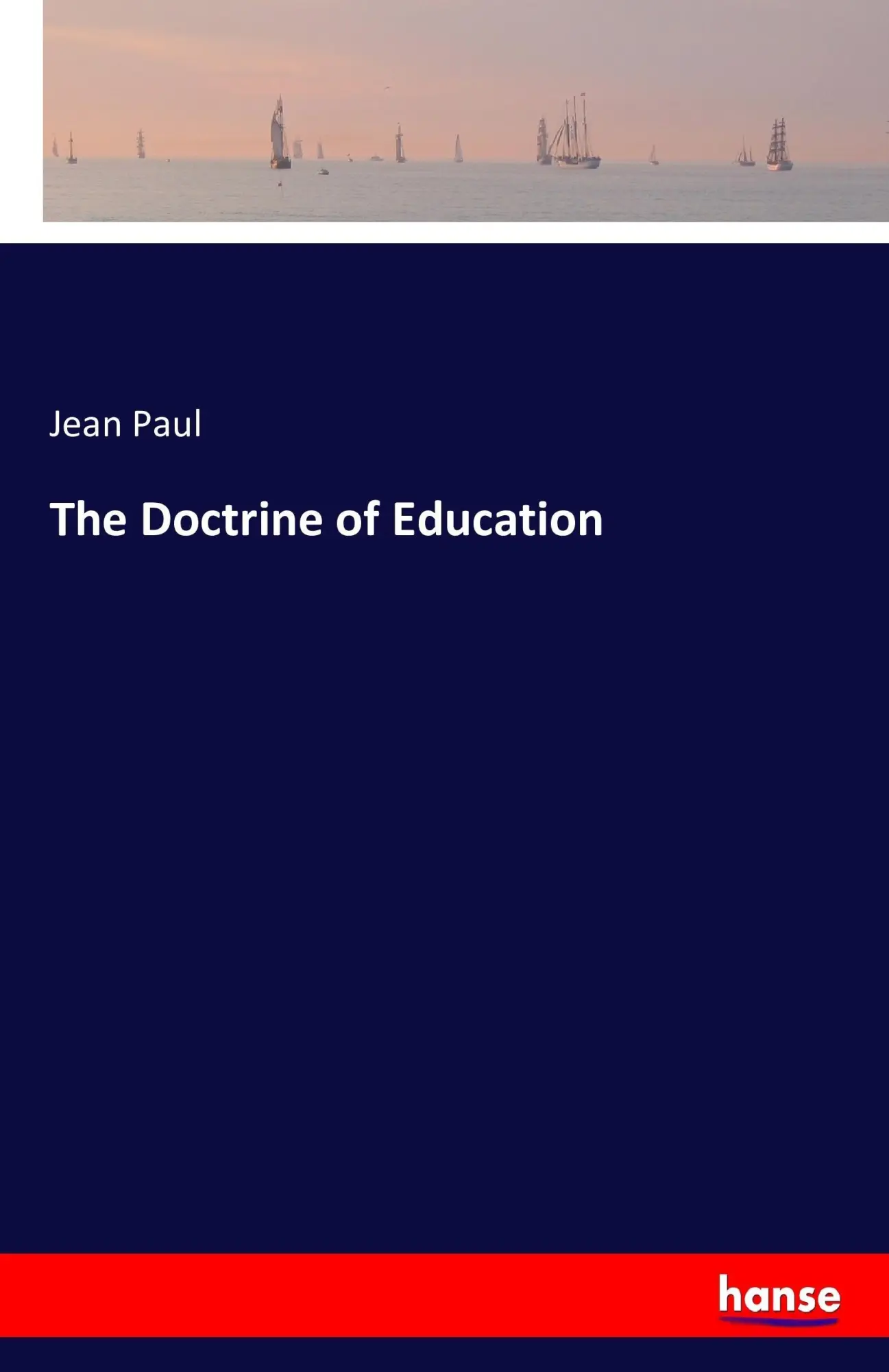 Cover: 9783742811967 | The Doctrine of Education | Jean Paul | Taschenbuch | Paperback | 2016