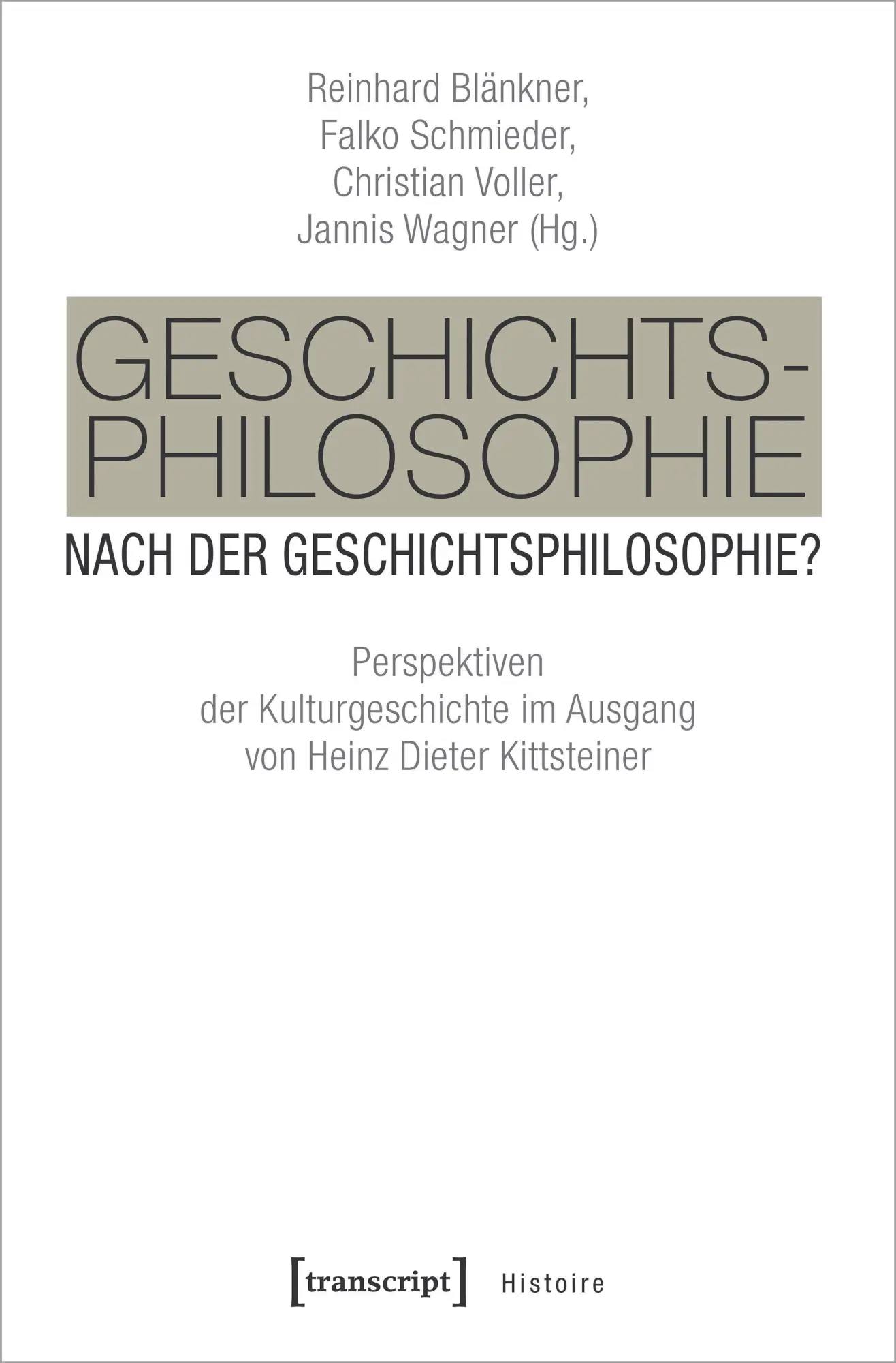 Cover: 9783837641967 | Geschichtsphilosophie nach der Geschichtsphilosophie? | Blänkner