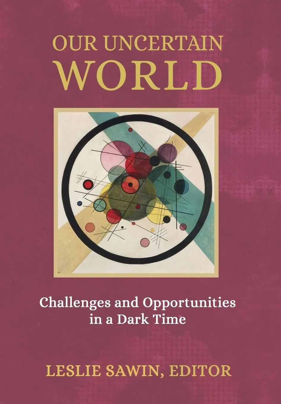 Cover: 9781685032067 | Our Uncertain World | Challenges and Opportunities in a Dark Time