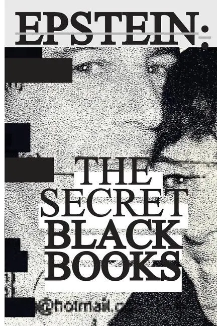 Cover: 9781957452067 | Jeffrey Epstein's Secret "Black Books" | Jeffrey Epstein | Taschenbuch