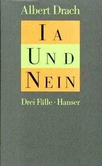 Cover: 9783446172067 | Ia und Nein | Drei Fälle | Albert Drach | Buch | 104 S. | Deutsch