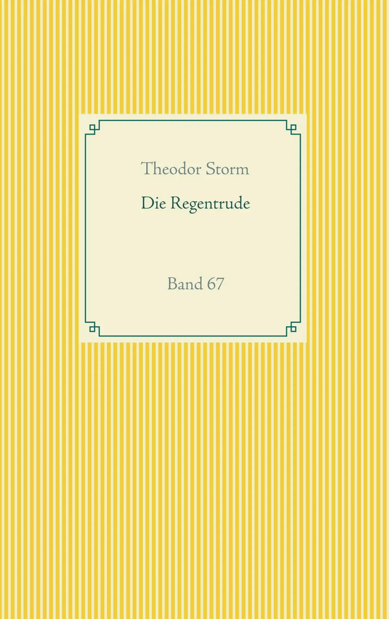 Cover: 9783751922067 | Die Regentrude | Band 67 | Theodor Storm | Taschenbuch | 60 S. | 2020