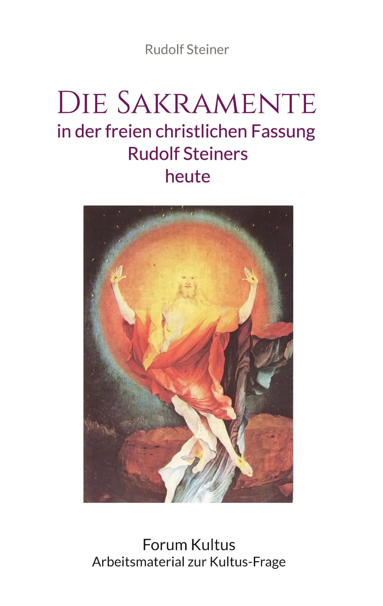 Cover: 9783756802067 | Die Sakramente | Rudolf Steiner | Buch | HC runder Rücken kaschiert